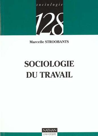 Couverture du livre « Sociologie Du Travail » de Stroobants aux éditions Nathan