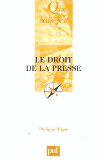 Couverture du livre « Le droit de la presse » de Philippe Bilger aux éditions Que Sais-je ?