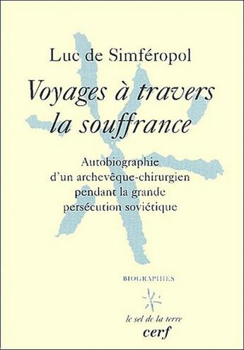 Couverture du livre « Voyages à travers la souffrance ; autobiographie d'un archevêque-chirurgien pendant la grande persécution soviétique » de Mg Simferopol L aux éditions Cerf