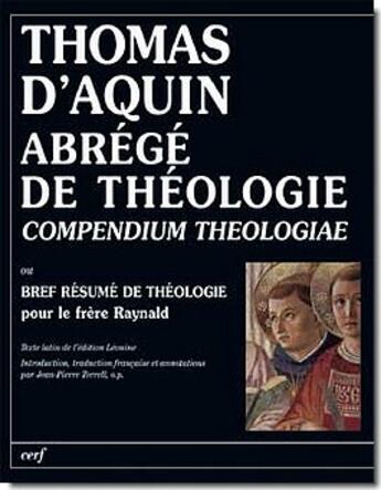 Couverture du livre « Abrégé de théologie ; compendium theologiae » de Thomas D'Aquin aux éditions Cerf