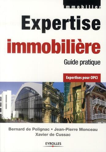 Couverture du livre « Expertise immobilière ; guide pratique » de Polignac (De) Bernar aux éditions Eyrolles