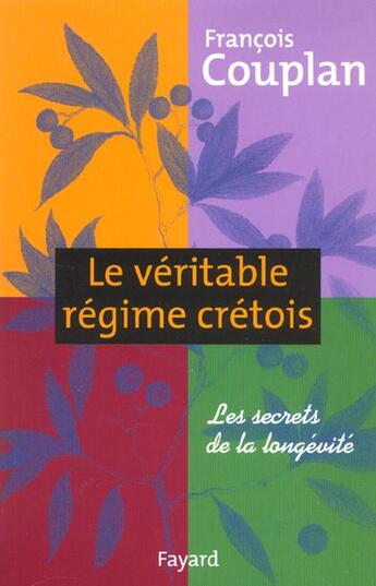 Couverture du livre « Le Veritable Regime Cretois » de François Couplan aux éditions Fayard