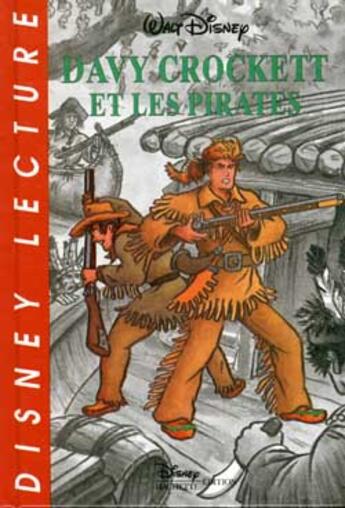 Couverture du livre « Davy crockett et les pirates » de Disney aux éditions Disney Hachette