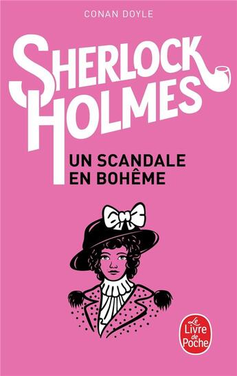 Couverture du livre « Les aventures de Sherlock Holmes ; un scandale en Bohême » de Arthur Conan Doyle aux éditions Le Livre De Poche