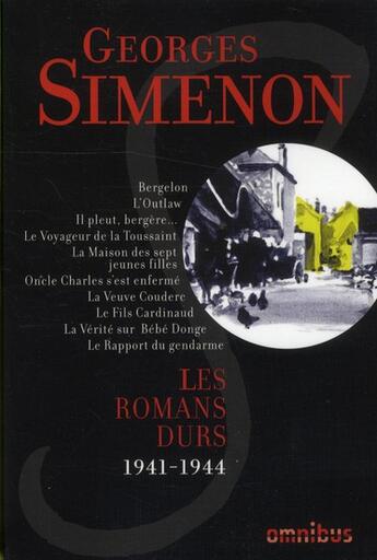 Couverture du livre « Les romans durs t.5 ; 1941-1944 » de Georges Simenon aux éditions Omnibus