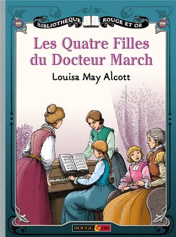 Couverture du livre « 4 filles du docteur march » de Alcott/May-Alcott aux éditions Rouge Et Or