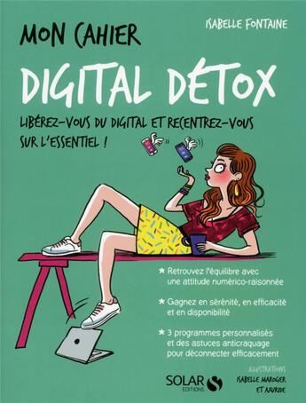 Couverture du livre « Mon cahier : digital détox » de Isabelle Fontaine aux éditions Solar