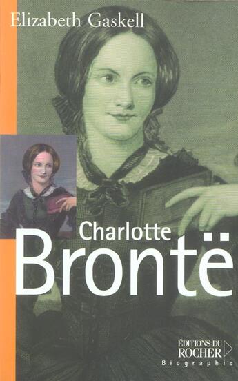 Couverture du livre « Charlotte Brontë » de Elizabeth Gaskell aux éditions Rocher