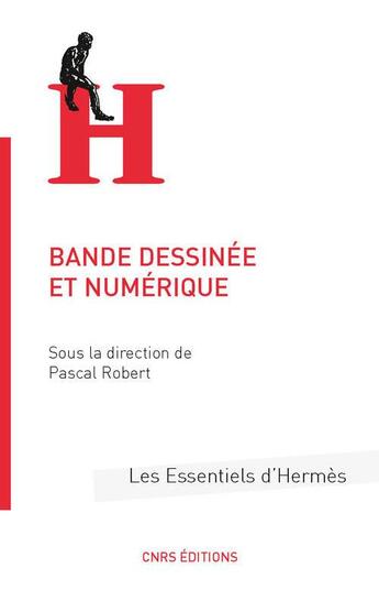 Couverture du livre « Bande dessinée et numérique » de Pascal Robert aux éditions Cnrs