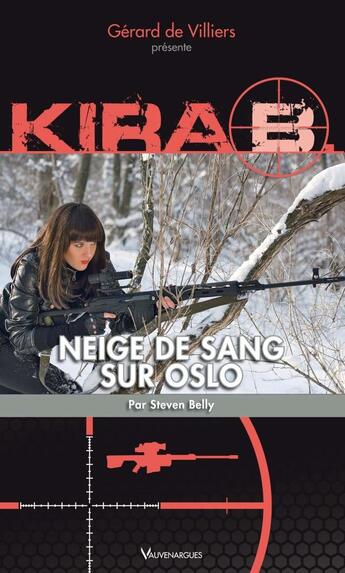 Couverture du livre « Kira Tome 3 ; neige de sang sur Oslo » de Steven Belly aux éditions Vauvenargues