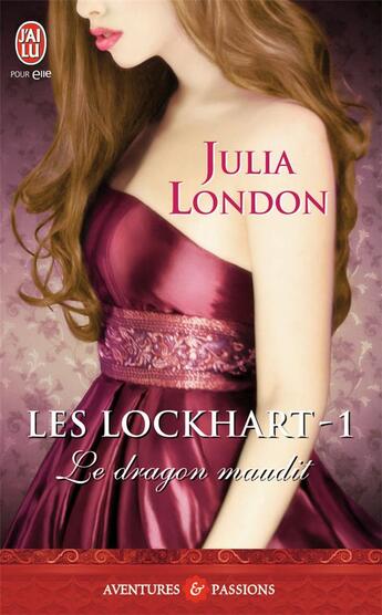 Couverture du livre « Les Lockhart Tome 1 ; le dragon maudit » de Julia London aux éditions J'ai Lu