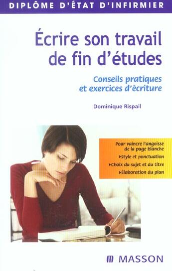 Couverture du livre « Écrire son travail de fin d'études : Conseils pratiques et exercices d écriture » de Dominique Rispail aux éditions Elsevier-masson