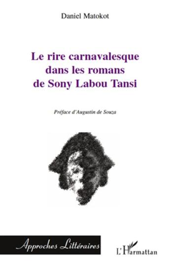 Couverture du livre « Rire carnavalesque dans les romans de Sony Labou Tansi » de Daniel Matokot aux éditions L'harmattan