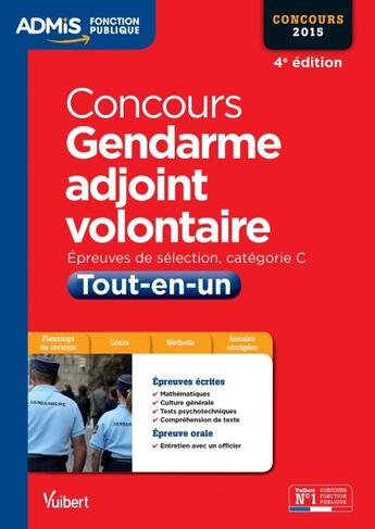 Couverture du livre « Concours gendarme adjoint volontaire tout en un catégorie C 2014-2015 (4e édition) » de  aux éditions Vuibert