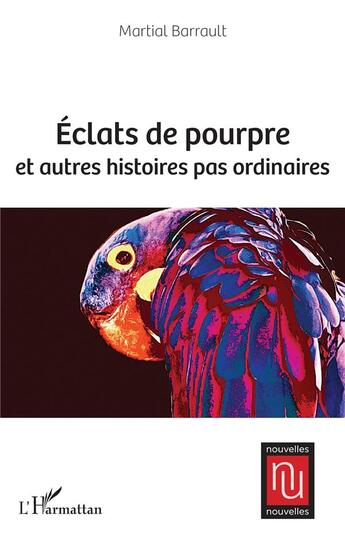 Couverture du livre « Éclats de pourpre et autres histoires pas ordinaires » de Martial Barrault aux éditions L'harmattan