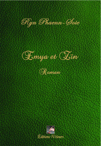 Couverture du livre « Emya et Zin » de Ryn Phaenne-Soie aux éditions Velours