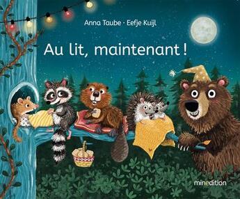 Couverture du livre « Au lit, maintenant ! » de Anna Taube et Eefje Kuijl aux éditions Mineditions