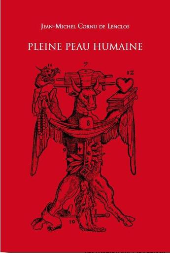 Couverture du livre « Pleine peau humaine » de Jean-Michel Cornu De Lenclos aux éditions L'archange Minotaure