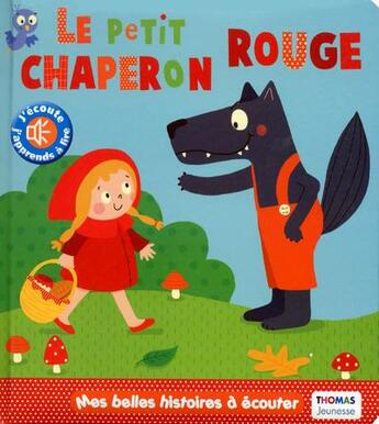 Couverture du livre « Le petit chaperon rouge sonore » de Delhoste Marie aux éditions Thomas Jeunesse