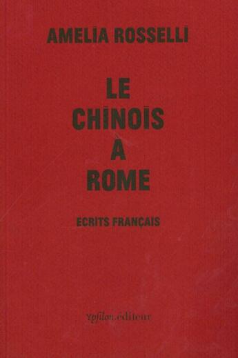 Couverture du livre « Le chinois à Rome » de Amelia Rosselli aux éditions Ypsilon