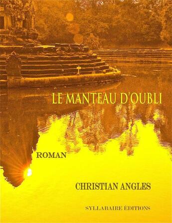 Couverture du livre « Le manteau d'oubli » de Christian Angles aux éditions Syllabaire Editions