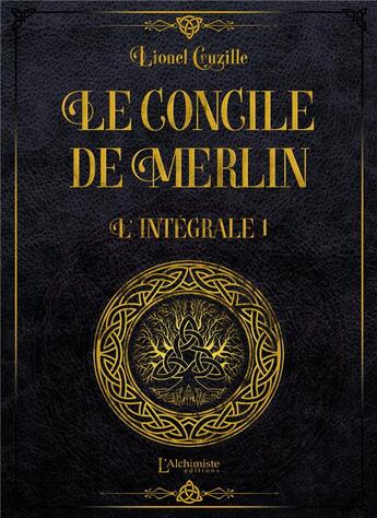 Couverture du livre « Le concile de Merlin : Intégrale vol.1 » de Lionel Cruzille aux éditions L'alchimiste