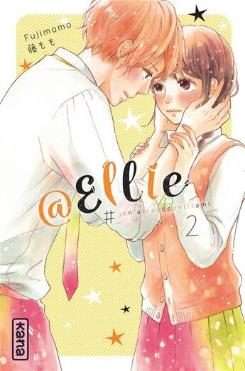 Couverture du livre « @Ellie #je n'ai pas besoin de petit ami Tome 2 » de Momo Fuji aux éditions Kana