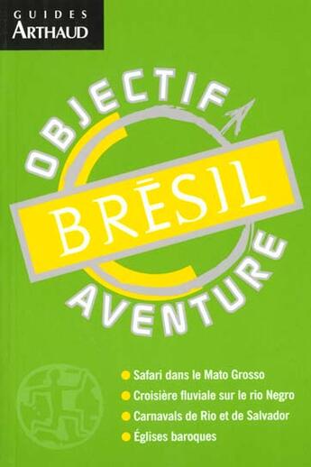 Couverture du livre « Bresil - objectif aventure » de Chantal Manoncourt aux éditions Arthaud