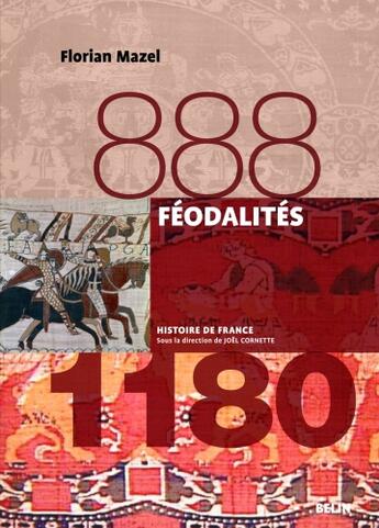 Couverture du livre « Feodalites (888-1180) - version brochee » de Florian Mazel aux éditions Belin