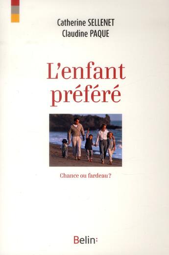 Couverture du livre « L'enfant préféré ; chance ou fardeau ? » de Catherine Sellenet aux éditions Belin Education