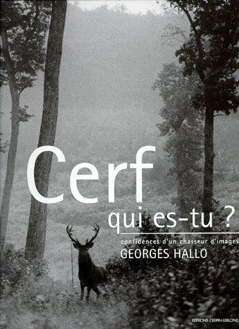 Couverture du livre « Cerf qui es-tu ? confidences d'un chasseur d'images » de Charles-Jean Hallo aux éditions Crepin Leblond