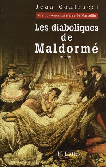 Couverture du livre « Les diaboliques de Maldorme » de Jean Contrucci aux éditions Lattes