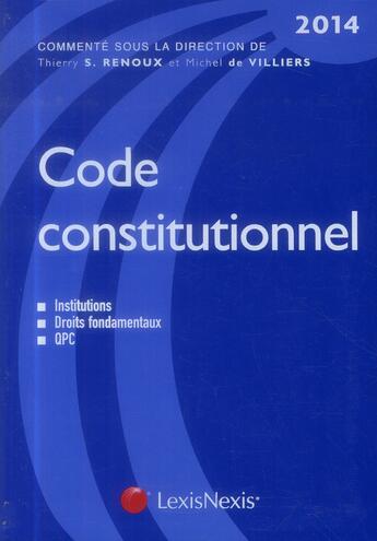 Couverture du livre « Code constitutionnel (6e édition) » de Thierry Renoux et Michel De Viliers aux éditions Lexisnexis