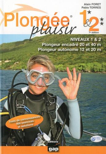 Couverture du livre « Plongée plaisir ; niveaux 1 et 2 » de Alain Foret et Pablo Torres aux éditions Gap