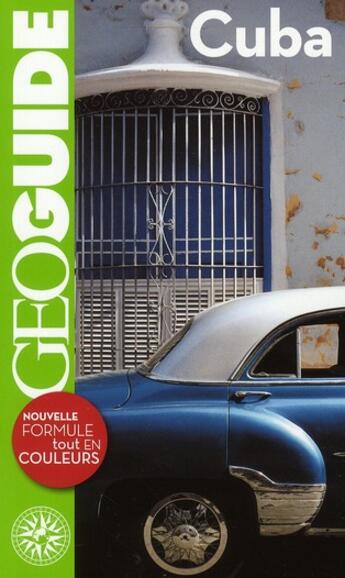 Couverture du livre « GEOguide ; Cuba » de David Fauquemberg et Martin Angel et Gilles Guerard aux éditions Gallimard-loisirs