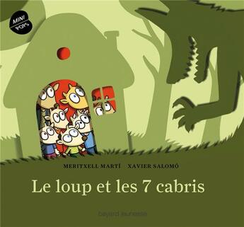 Couverture du livre « Le loup et les 7 cabris » de Xavier Salomo et Meritxell Marti aux éditions Bayard Jeunesse