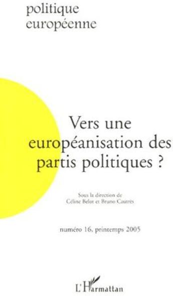 Couverture du livre « Vers une européanisation des partis politiques ? (édition 2005) » de  aux éditions L'harmattan