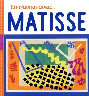 Couverture du livre « En chemin avec... Matisse » de Christian Demilly et Didier Barraud aux éditions Hazan