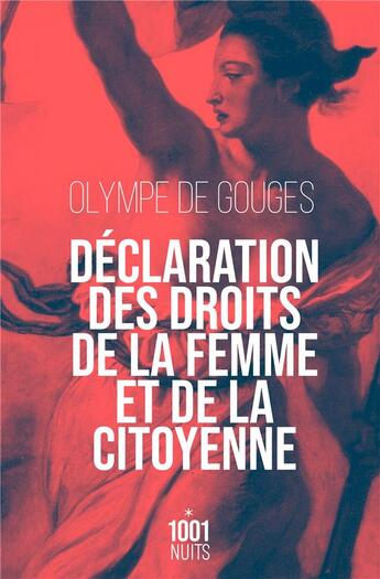 Couverture du livre « Déclaration des droits de la femme et de la citoyenne » de Olympe De Gouges aux éditions Mille Et Une Nuits