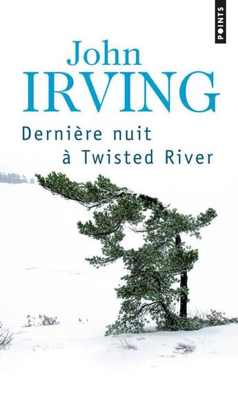 Couverture du livre « Dernière nuit à Twisted River » de John Irving aux éditions Points