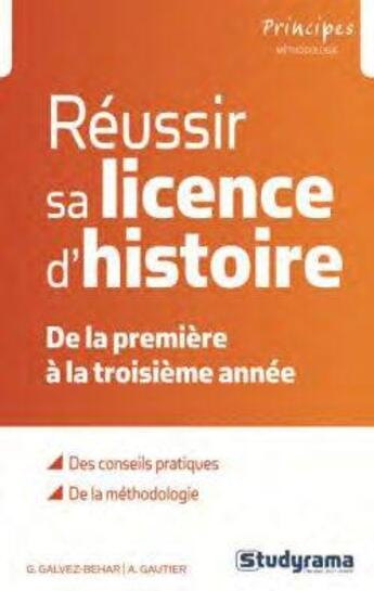 Couverture du livre « Réussir sa licence d'histoire » de Gabriel Galvez-Behar et Alban Gautier aux éditions Studyrama