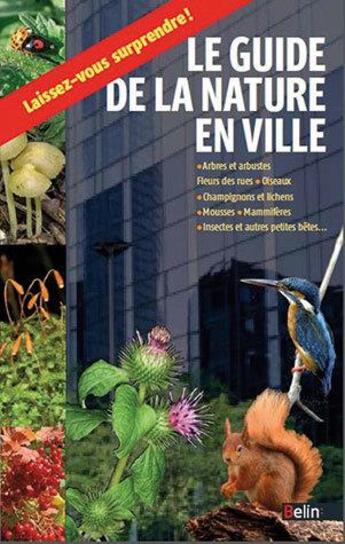 Couverture du livre « Le guide de la nature en ville » de Guillaume Eyssartier aux éditions Quae