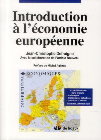 Couverture du livre « Introduction à l'économie européenne » de Jean-Christophe Defraigne et Patricia Nouveau aux éditions De Boeck Superieur