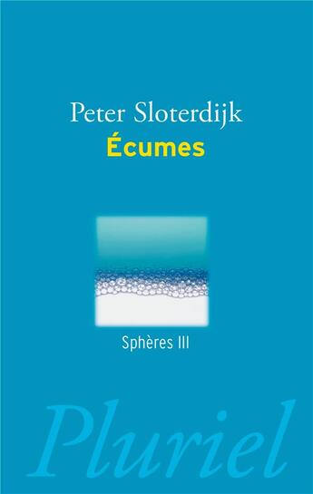 Couverture du livre « Écumes ; sphères III » de Peter Sloterdijk aux éditions Pluriel