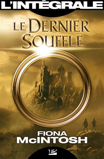 Couverture du livre « Le dernier souffle ; l'intégrale » de Fiona Mcintosh aux éditions Bragelonne