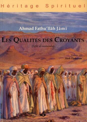 Couverture du livre « Les qualités des croyants (sifat al-mu minin) » de Ahmad Fathu Llah Jam aux éditions Albouraq