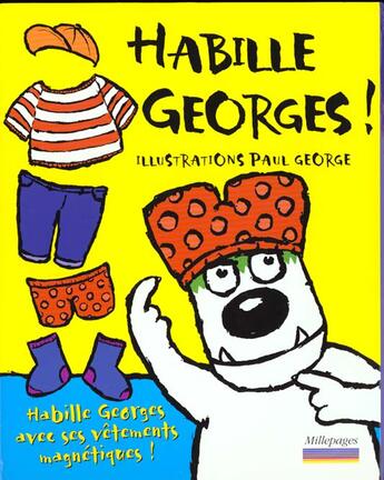 Couverture du livre « Habille georges ! » de George Paul aux éditions Millepages