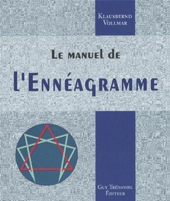 Couverture du livre « Le manuel de l'enneagramme » de Klausbernd Vollmar aux éditions Guy Trédaniel