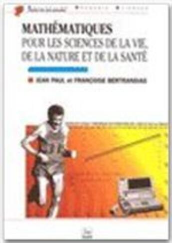 Couverture du livre « Mathématiques pour les sciences de la vie, de la nature et de la santé » de  aux éditions Edp Sciences