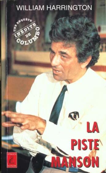 Couverture du livre « La piste manson: columbo » de William Harrington aux éditions Claude Lefrancq